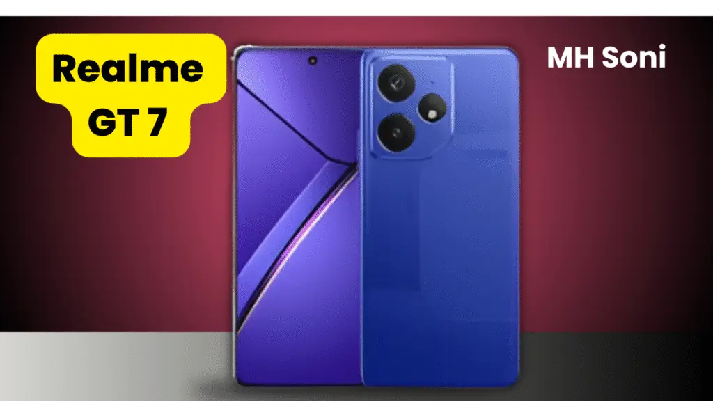 realme gt 7 , realme , mh soni