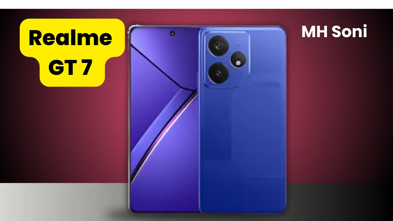 realme gt 7 , realme , mh soni